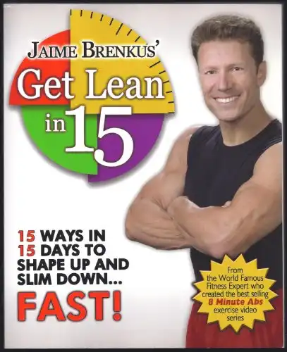 Jaime Brenkus' Get Lean in 15: 15 Ways in 15 Days to Shape Up and Slim Down...Fast!